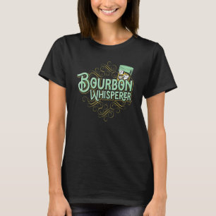 Bourbon Whisperer Alcohol Drunk Whiskey Bourbon T-Shirt