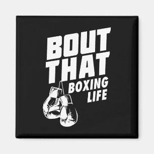 Bout That Boxing Life Shirt - Boxing Gloves Tee - Magnet