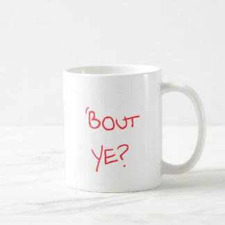 'Bout Ye? Coffee Mug