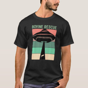 Bovine Rescue Vegan Rancher Alien Ufo Cow Abductio T-Shirt