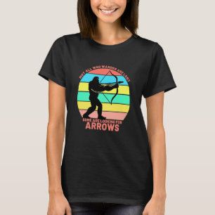 Bow Arrow Not All Wander Lost Warm  Womens Archery T-Shirt