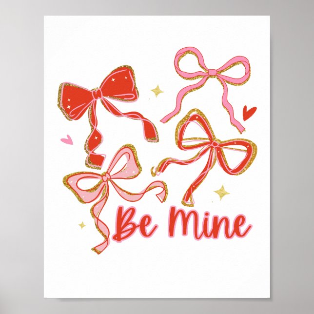 Bow Coquette Valentine Poster • Be Mine Wall Art (Front)