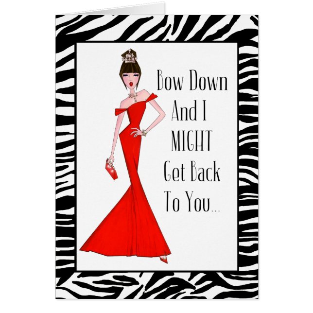 "Bow down and I might get back to you..." (Front)