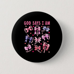 Bow God Say I Am Christian Girl Teen Women Bible V 6 Cm Round Badge