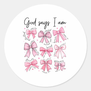 Bow God Say I Am Christian Girl Teen Women Bible V Classic Round Sticker