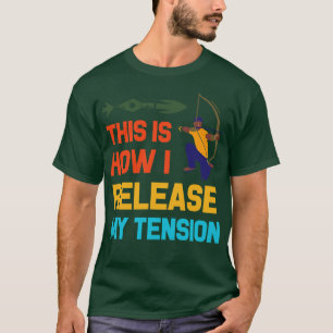 Bow Hunting Arrow and Archery Quote Design Archery T-Shirt
