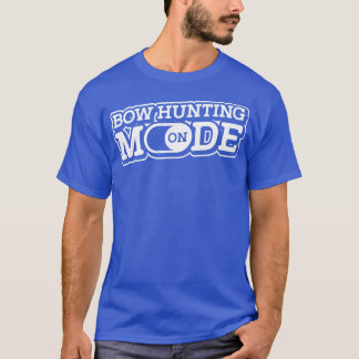 Bow hunting mode on deer buck archery archer bow  T-Shirt