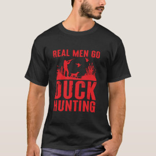 Bow Hunting Real Men Go Duck Hunting Long Sleeve T T-Shirt