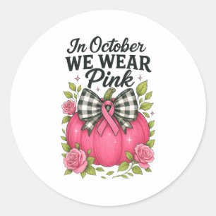 Bow Pumpkin In October We Wear Nk Breast Cancer Aw Classic Round Sticker