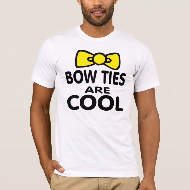 Bow ties are cool T-Shirt (Front)