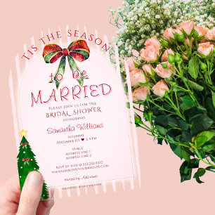 Bow Tis The Season To Be Married Bridal Shower Acrylic Invitations