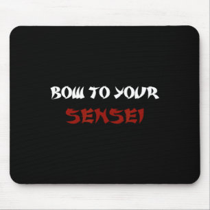Bow To Your Sensei Funny Japanese Karate Master  Mouse Pad