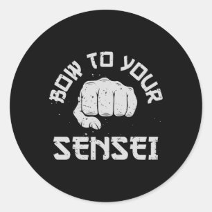 Bow To Your Sensei Funny Karate Martial Arts Gifts Classic Round Sticker