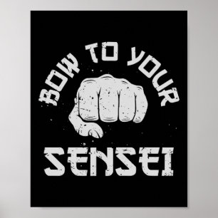 Bow To Your Sensei Funny Karate Martial Arts Gifts Poster