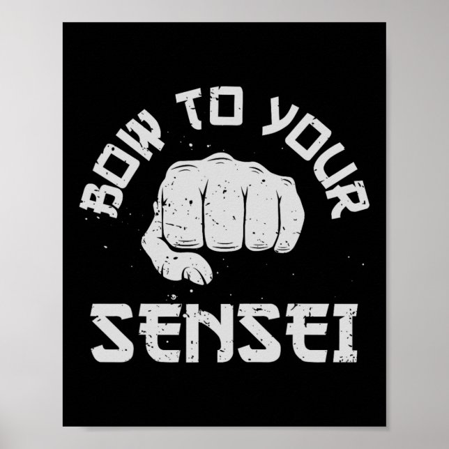 Bow To Your Sensei Funny Karate Martial Arts Gifts Poster (Front)