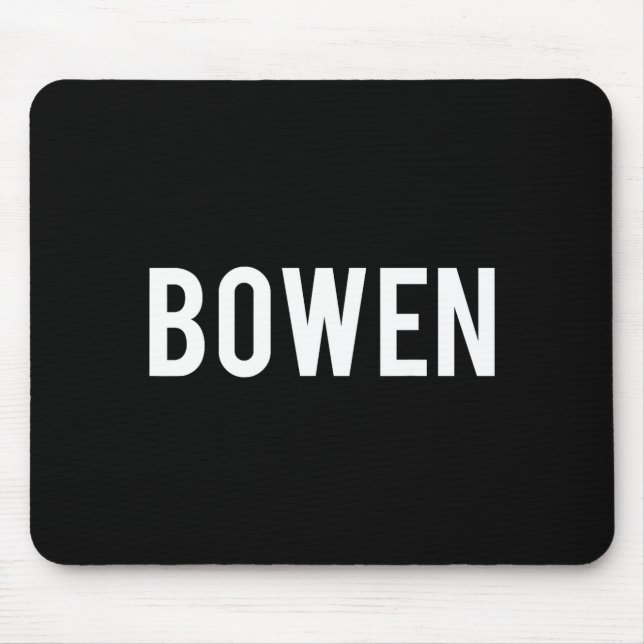 Bowen - Cool New Funny Name Fan Gift Tee  Mouse Pad (Front)