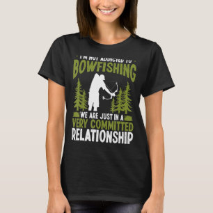 Bowfisher Airboat Fisherman Addicted to Bowfishing T-Shirt