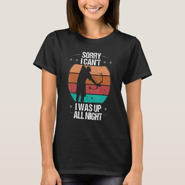 Bowfishing at Night Sorry I cant Bowfisher Bow Hun T-Shirt (Front)