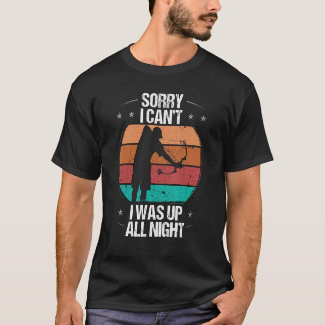 Bowfishing at Night Sorry I cant Bowfisher Bow Hun T-Shirt (Front)