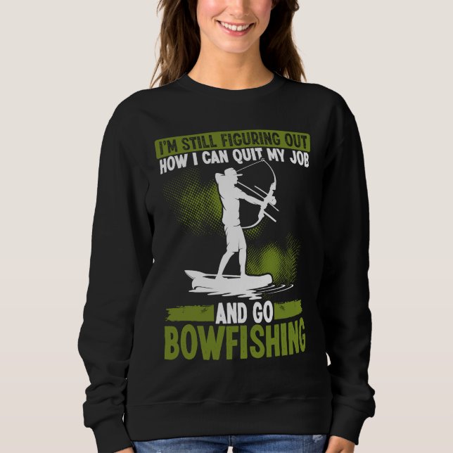 Bowfishing Bowhunter Fisherman Archer Airboat Bowf Sweatshirt (Front)