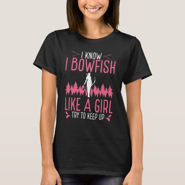 Bowfishing like a Girl Women Airboat Fisherman Bow T-Shirt (Front)