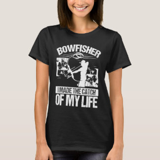 Bowfishing Marriage Catch of my Life Groom Bowfish T-Shirt