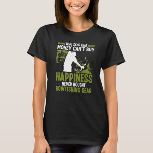 Bowfishing Money buys Happiness Airboat Bowhunter T-Shirt