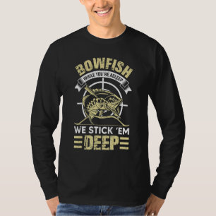 Bowfishing Stick Them Deep Shirt  Idea