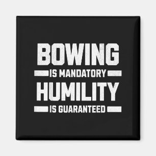 Bowing is mandatory and humility is magnet