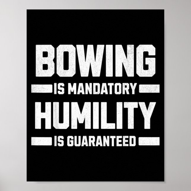 Bowing is mandatory and humility is poster (Front)