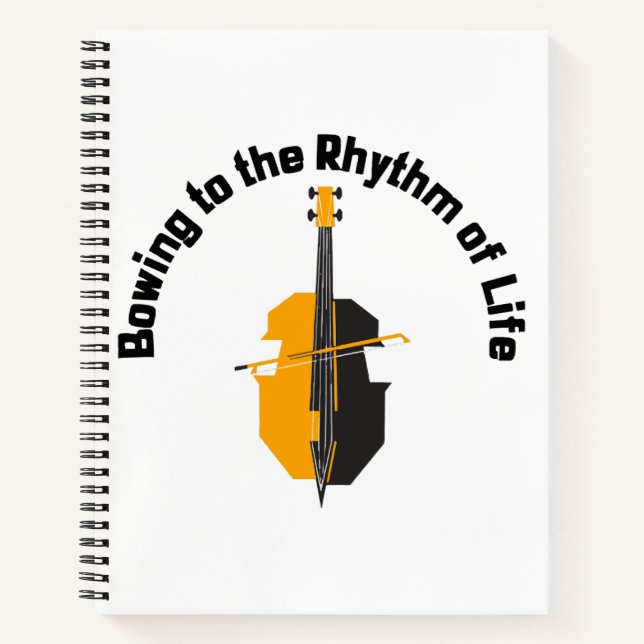 Bowing to the Rhythm of Life Cello Notebook (Front)