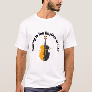 Bowing to the Rhythm of Life Cello T-Shirt