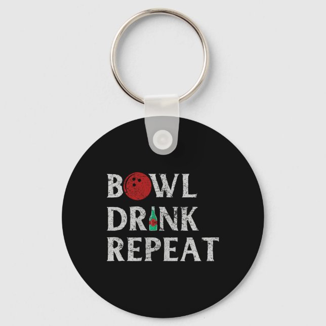 Bowl Drink Repeat Cool Bowling Game Drinking Lover Key Ring (Front)