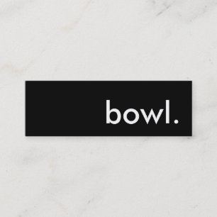bowl. mini business card