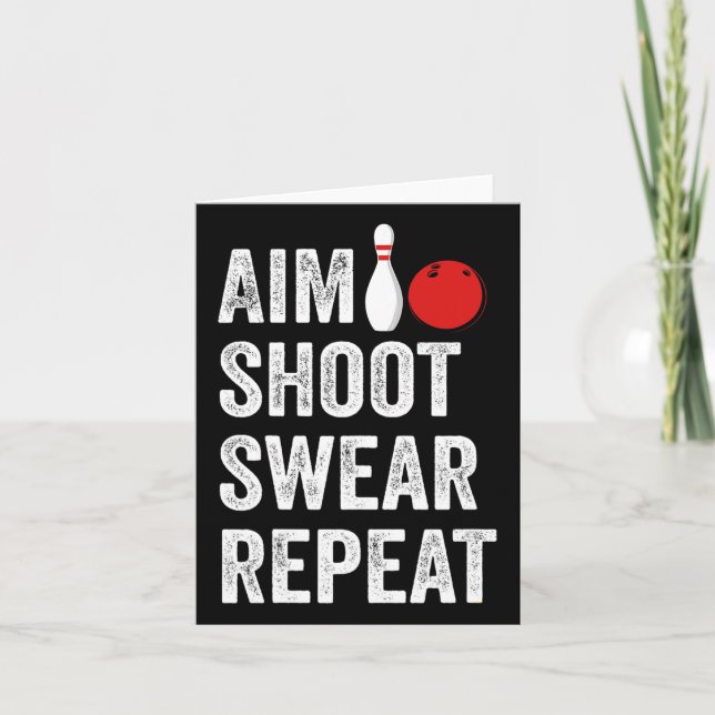 Bowler Aim Shoot Swear Repeat Bowling Funny  Card (Front)