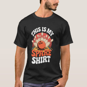 Bowler bowling lover bowling sports fan Funny Bowl T-Shirt