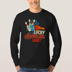 Bowler Humour Lucky Bowling Tenpin Game Player 1 T-Shirt