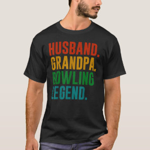 Bowler Husband Grandpa Bowling Legend Father's Day T-Shirt