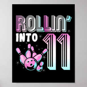 Bowler Rollin’ Into 11 Bowling 11th Birthday Kids Poster