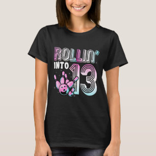 Bowler Rollin’ Into 13 Bowling 13th Birthday Kids T-Shirt