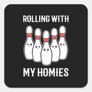 Bowler Rolling With My Homies Square Sticker