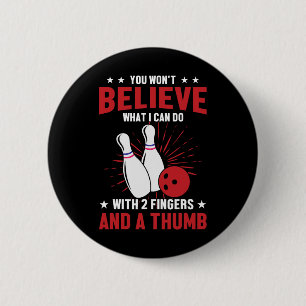 Bowler Sport Quotes Funny Bowling Lover 6 Cm Round Badge