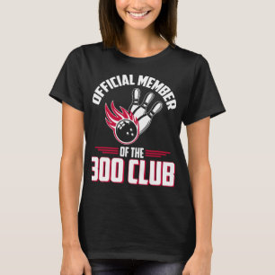 Bowling 300 Shirt 300 Club Member Funny Bowler Gif