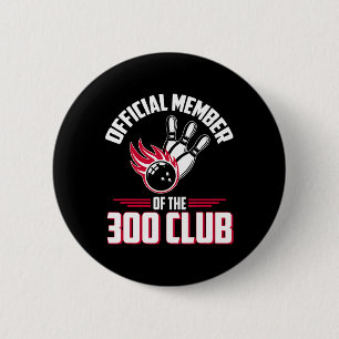 Bowling 300 Shirt 300 Club Member Funny Bowler Gif 6 Cm Round Badge