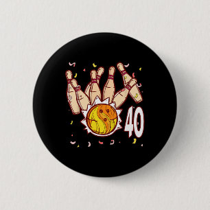 Bowling 40th Birthday Bowling Theme 40 Year Old Fu 6 Cm Round Badge