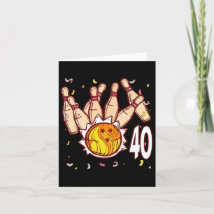 Bowling 40th Birthday Bowling Theme 40 Year Old Fu Card