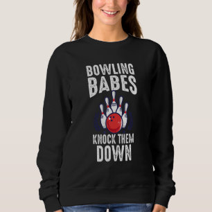 Bowling Babes Knock Them Down Bowler Sweatshirt