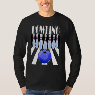 Bowling Ball Bowler Team Bowl Pins Bowlers T-Shirt