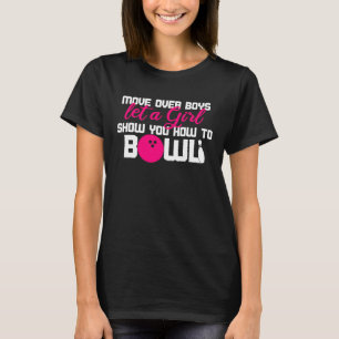 Bowling Ball Game Pins Cool Bowl Perfect  Idea T-Shirt