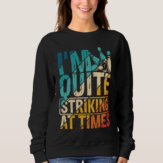 Bowling Ball Pin Bowler Strike Bowling Team Bowlin Sweatshirt (Front)